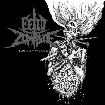 Pleasures of the Scalpel by Fetid Zombie