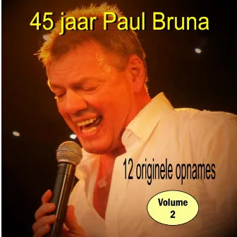 45 Jaar Paul Bruna vol. 2 by Paul Bruna