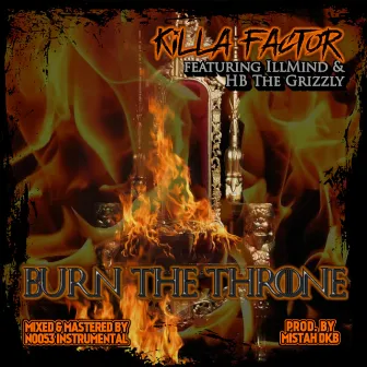 Burn the Throne by Killa Factor