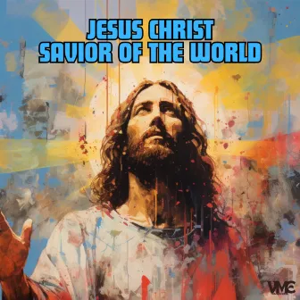 Jesus Christ Savior of the World by Viral Sound Empire