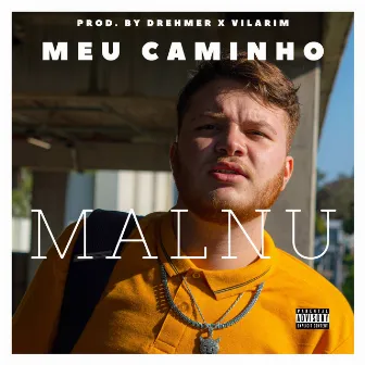 Meu Caminho by Malnu