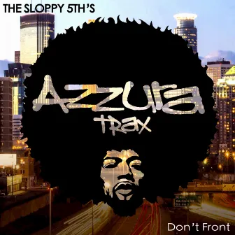 Don't Front by The Sloppy 5th's