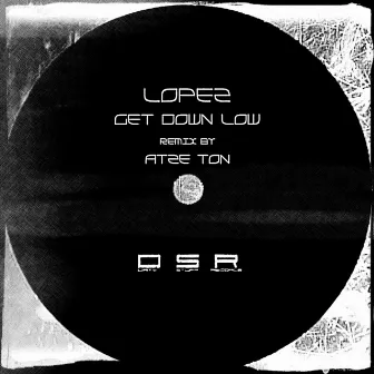 Get Down Low by Lopez DJ