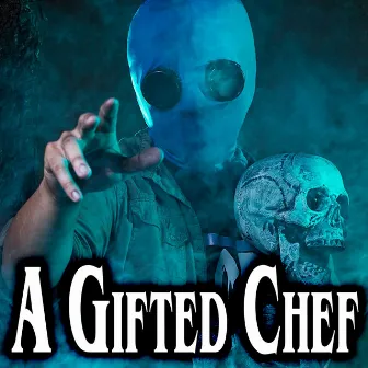 A Gifted Chef by MrCreepypasta