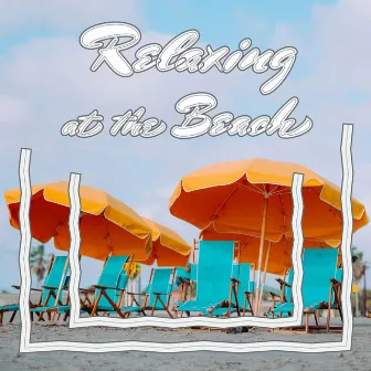 Relaxing at the Beach by Sounds of Waves