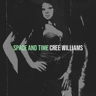 Space and Time by Cree Williams