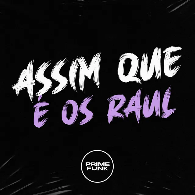 Assim Que e os Raul