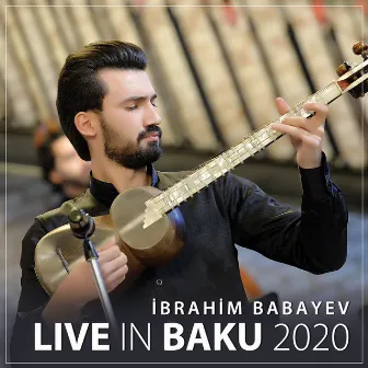 Live In Baku 2020 by Ibrahim Babayev