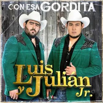 Con Esa Gordita by Luis y Julián Jr.