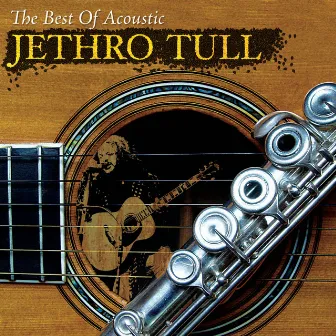 The Best of Acoustic Jethro Tull by Jethro Tull