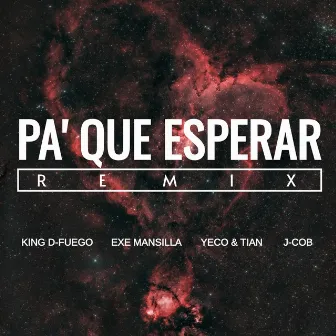 Pa' Que Esperar (Remix) by Exe Mansilla