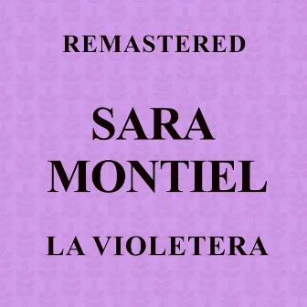 La Violetera (Remastered) by Sara Montiel