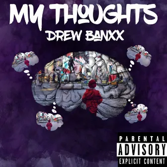 My Thoughts by Drew Banxx