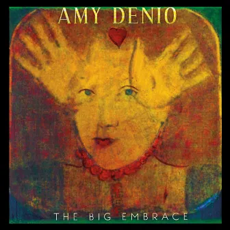 The Big Embrace by Amy Denio