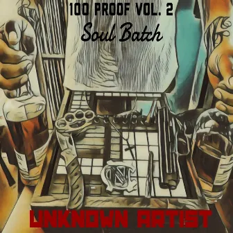 100 Proof Vol. 2 Soul Batch by Cyko Mantis