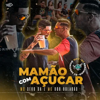 Mamão Com Açúcar by Mc Deko DK