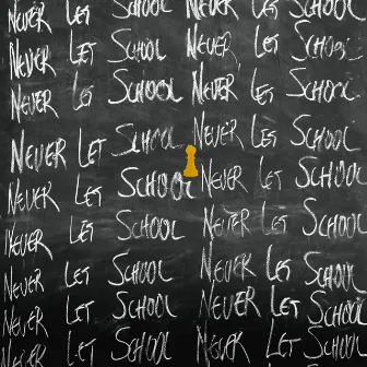 Never Let School by THABO