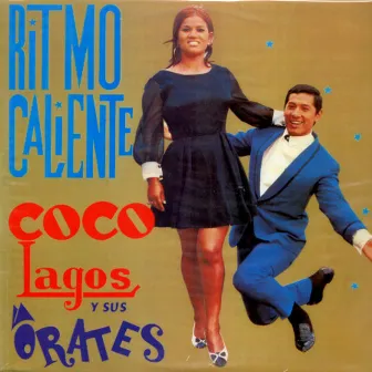 Ritmo Caliente by Coco Lagos y Sus Orates