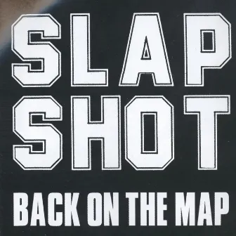 Back On The Map by Slapshot