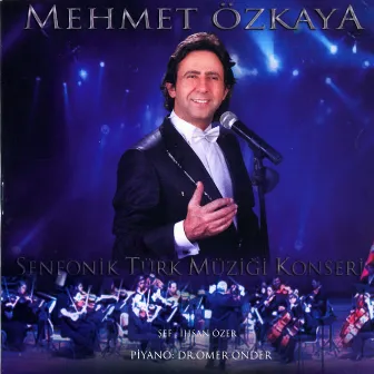 Senfonik Türk Müziği Konseri (Live) by Mehmet Özkaya