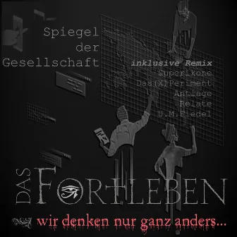 Spiegel der Gesellschaft by Das Fortleben