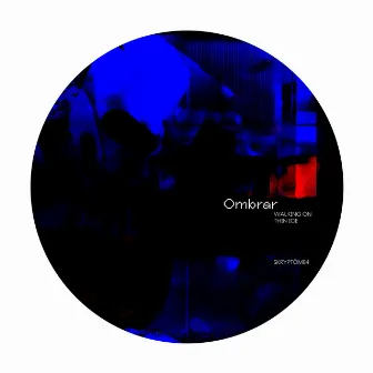 Walking On Thin Ice - EP by Ombrar