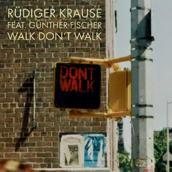 Walk Don't Walk by Rüdiger Krause