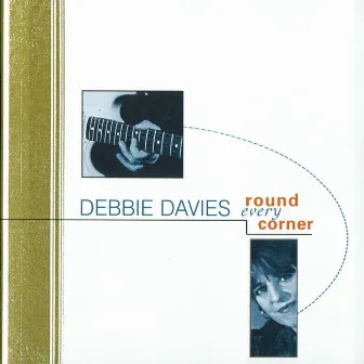 Round Every Corner by Debbie Davies