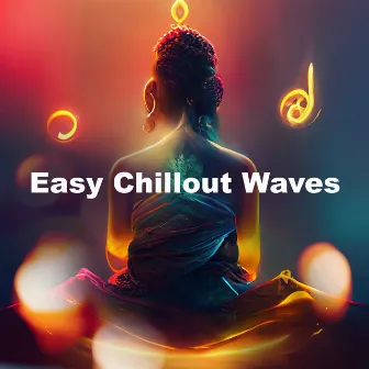 Easy Chillout Waves by Relax Tones