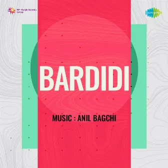 Bardidi (Original Motion Picture Soundtrack) by Shyamal Gupta