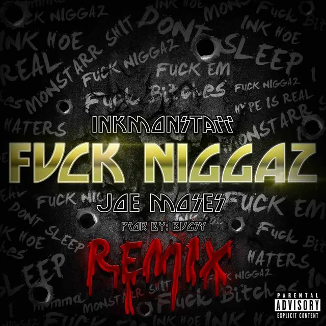 F*ck N*ggaz (feat. Joe Moses) - Single