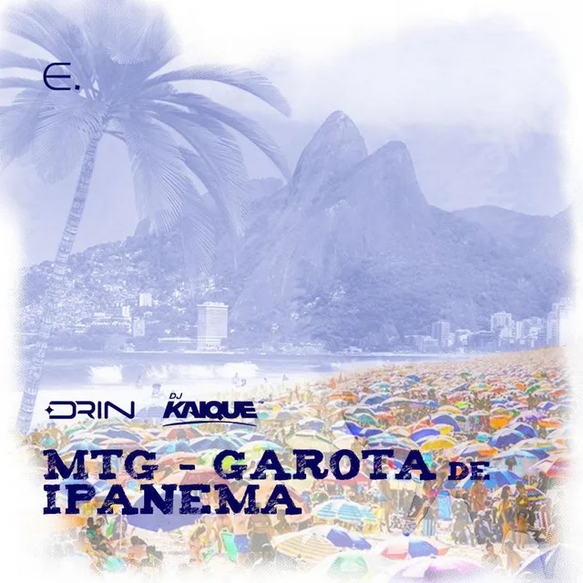 MTG Garota de Ipanema (DJ DRIN & DJ KAIQUE)