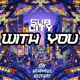 With You by Subcity