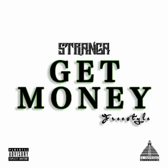 Get Money Freestyle by Stranga