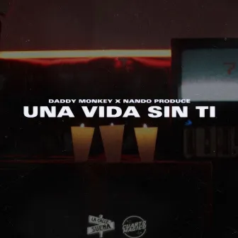 Una Vida Sin Ti by Daddy Monkey