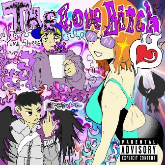 The Love Bitch by Yung Stress