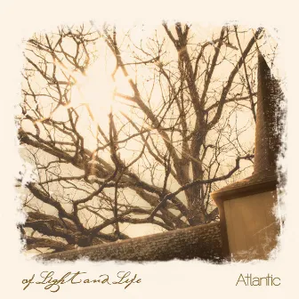 Of Light and Life by Atlantic