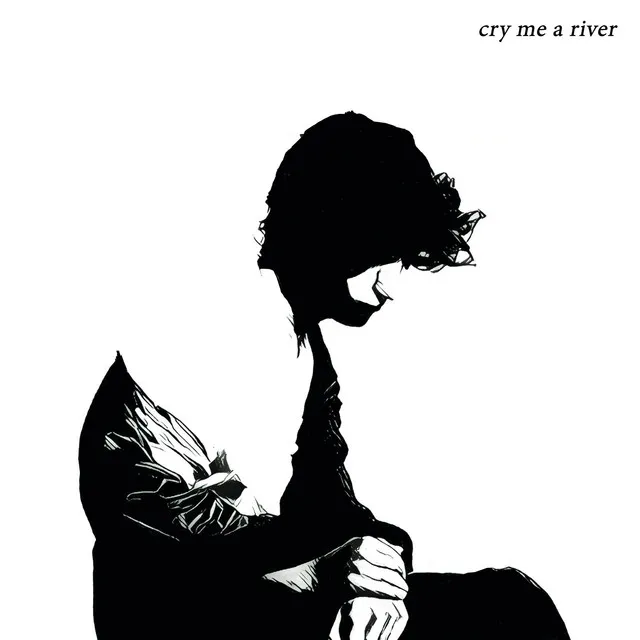 Cry Me a River