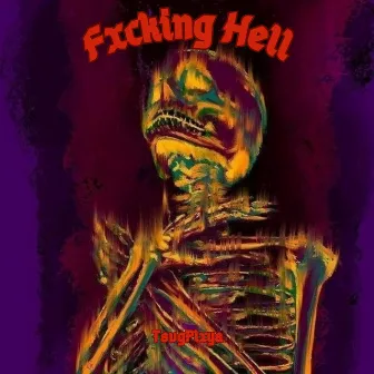 Fxcking Hell by TsvgPlxya