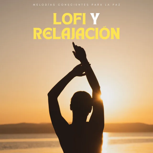 Lofi Y Relajación: Melodías Conscientes Para La Paz