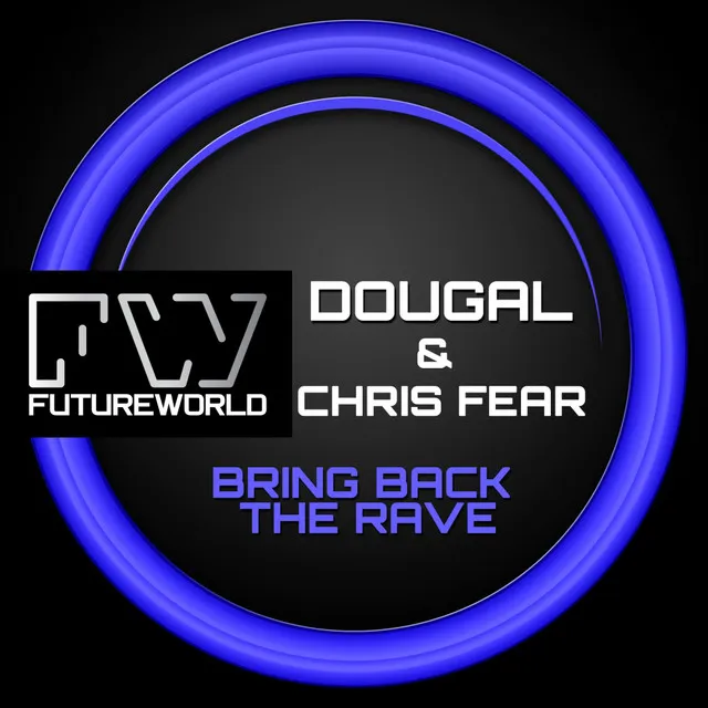 Bring Back The Rave - Original Mix