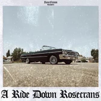 A Ride Down Rosecrans by RoseGrown