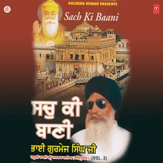 Sach Ki Baani Vol-3 by Bhai Gurmej Singh (Darbar Sahib Amritsar)