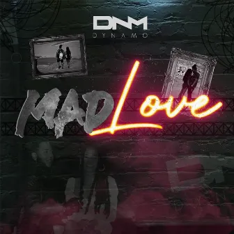 Mad Love by Dynamo