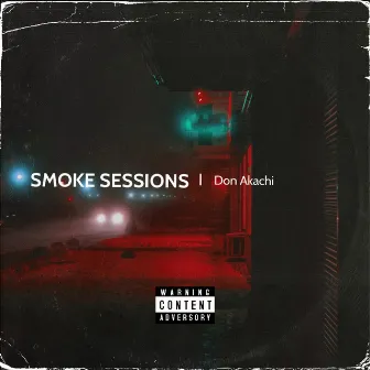 Smoke Sessions, Vol. 1 by Don Akashi