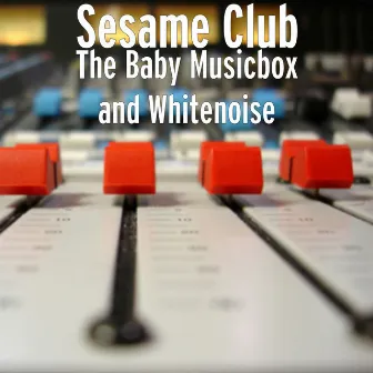 The Baby Musicbox and Whitenoise by Unknown Artist