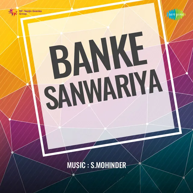 Lakh Mana Kar Le Ye Nadan Zamana (From "Banke Sanwariya")