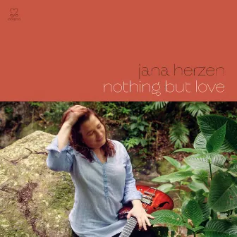 Nothing But Love by Jana Herzen