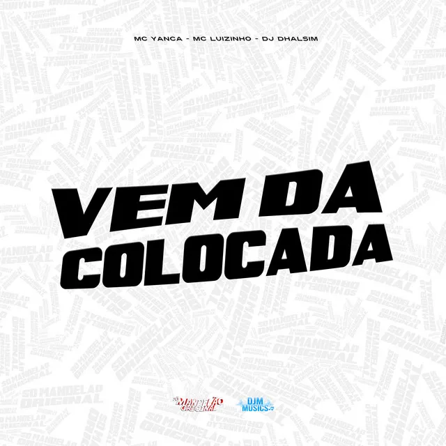 Vem da Colocada