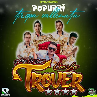 Popurri Tropa Vallenata Cumbia Pa Oriente /Los Gavilanes / Pajaro Cenzontle /Prende la Vela / Cumbia Marbella / Pollera Colora by Los Trover